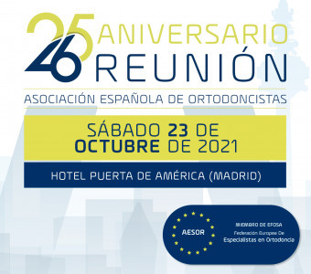 26 Reunión anual de AESOR: el papel actual del ortodoncista